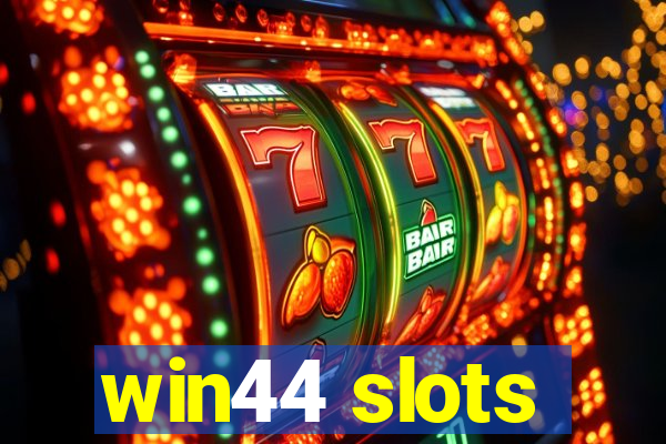 win44 slots